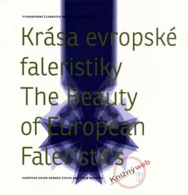 Krása evropské faleristiky/ The Beauty of European Faleristics