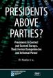 Presidents above Parties?: Presidents in Central and Eastern Europe, Their Formal Competencies and Informal Power