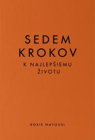 Sedem krokov k najlepšiemu životu