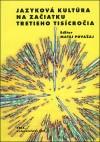 Jazyková kultúra na začiatku tretieho tisícročia