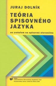 Teória spisovného jazyka so zreteľom na spisovnú slovenčinu