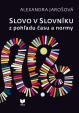 Slovo v slovníku z pohľadu času a normy