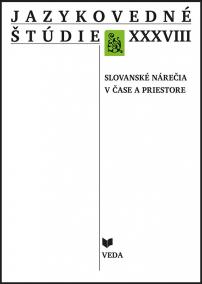 Jazykovedné štúdie XXXVIII. Slovanské nárečia v čase a priestore