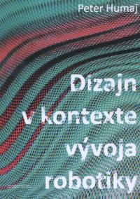 Dizajn v kontexte vývoja robotiky