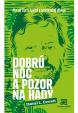 Dobrú noc a pozor na hady