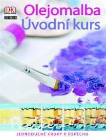 Olejomalba - Úvodní kurs - Jednoduché kroky k úspěchu