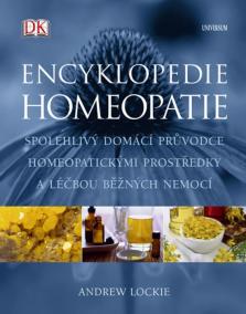 Encyklopedie homeopatie - Spolehlivý domácí průvodce homeopatickými prostředky a léčbou běžných nemocí