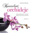 Kouzelné orchideje - Nejkrásnější druhy a hybridy, Správné pěstování a množení - 2.vydání