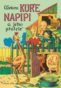 Kuře Napipi a jeho přátelé - 7.vydání