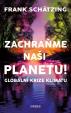 Zachraňme naši planetu! Globální krize klimatu