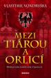 Mezi tiárou a orlicí - Příběh prvního českého krále Vratislava I. - 4.vydání