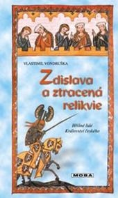 Zdislava a ztracená relikvie - Hříšní lidé Království českého - 4.vydání