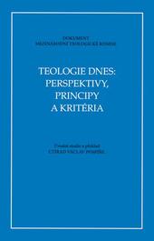 Teologie dnes: perspektivy, principy a kritéria