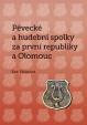 Pěvecké a hudební spolky za první republiky a Olomouc