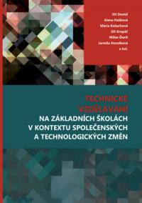 Technické vzdělávání na základních školách v kontextu společenských a technologických změn