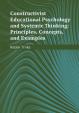 Constructivist Educational Psychology and Systemic Thinking: Principles, Concepts, and Examples