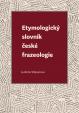 Etymologický slovník české frazeologie