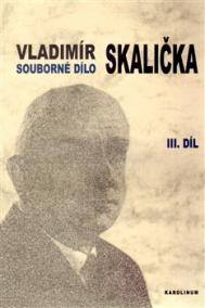 Souborné dílo III.díl -  Vladimír Skalička