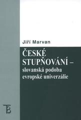 České stupňování - slovanská podoba evropské univerzálie