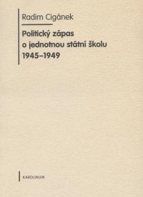 Politický zápas o jednotnou státní školu 1945-1949