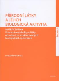 Přírodní látky a jejich biologická aktivita (Svazek 1)