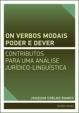 On verbos modais poder e dever: contributos para uma análise jurídico-linguística