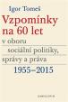 Vzpomínky na 60 let v oboru sociální politiky, správy a práva 1955-2015