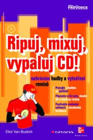 Ripuj, mixuj a vypaluj CD