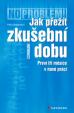 Jak přežít zkušební dobu - První tři měsíce v nové práci