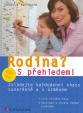 Rodina? S přehledem! - Zvládejte každodenní chaos suverénně a s úsměvem!