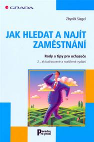 Jak hledat a najít zaměstnání - rady a tipy pro uchazeče