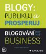 Blogy: Publikuj a prosperuj - blogování pro váš business