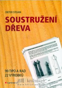 Soustružení dřeva - 99 tipů a rad