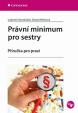 Právní minimum pro sestry - Příručka pro praxi