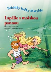 Lapálie s mořskou pannou - Pohádky loďky Matyldy