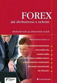 FOREX – jak zbohatnout a nekrást