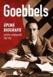 Goebbels - Úplná biografie ministra propagandy Třetí říše