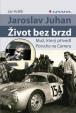 Jaroslav Juhan – Život bez brzd -  Muž, který přivedl Porsche na Carreru
