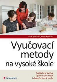 Vyučovací metody na vysoké škole -  Praktický průvodce výukou v prezenční i distanční formě studia