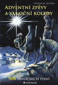Adventní zpěvy a vánoční koledy - 100 vánočních písní