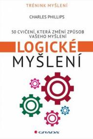 Logické myšlení - 50 cvičení, která změní způsob vašeho myšlení