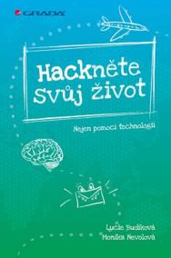 Hackněte svůj život - Nejen pomocí technologií