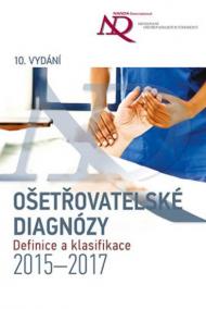 Ošetřovatelské diagnózy - Definice a klasifikace 2015–2017