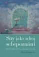 Sny jako zdroj sebepoznání - Jak využít sny k osobnímu rozvoji