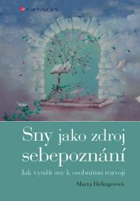 Sny jako zdroj sebepoznání - Jak využít sny k osobnímu rozvoji