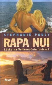 Rapa Nui - Láska na Veľkonočním ostrově