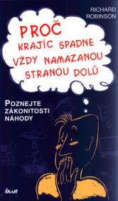 Proč krajíc spadne vždy namazanou ...