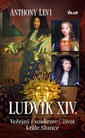 Ludvík XIV. - Veřejný i soukromý život