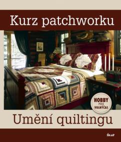 Kurz patchworku – Umění quiltingu