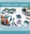 Korálky, perle, rokajly